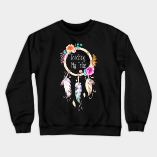 Teaching My Tribe Mom Crewneck Sweatshirt